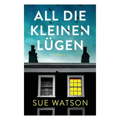 "All die kleinen Lgen" - "" ("Watson Sue")