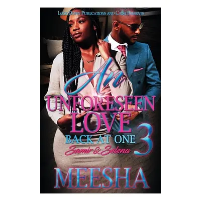 "An Unforeseen Love 3" - "" ("Meesha")