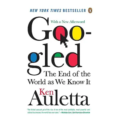 "Googled: The End of the World as We Know It" - "" ("Auletta Ken")