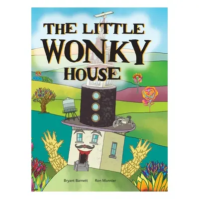 "The Little Wonky House" - "" ("Barnett Bryant")