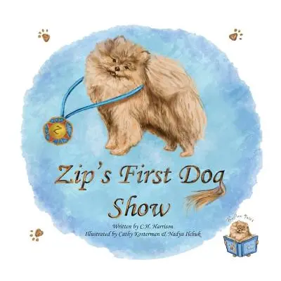 "Zip's First Dog Show" - "" ("Harrison C. H.")