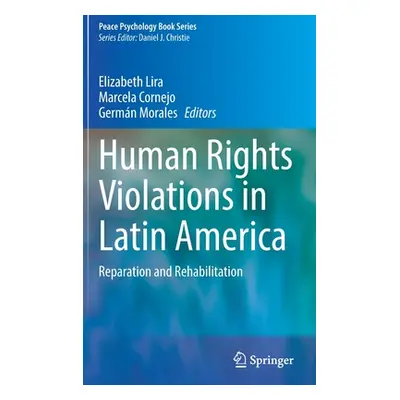 "Human Rights Violations in Latin America: Reparation and Rehabilitation" - "" ("Lira Elizabeth"