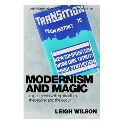 "Modernism and Magic: Experiments with Spiritualism, Theosophy and the Occult" - "" ("Wilson Lei