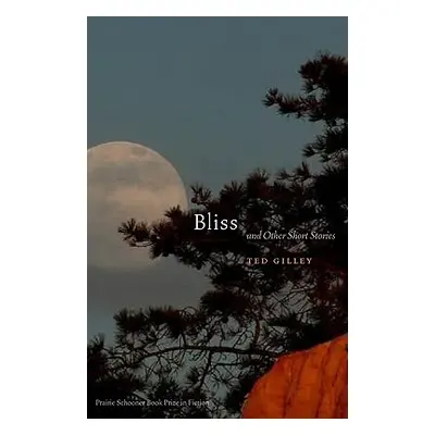 "Bliss and Other Short Stories" - "" ("Gilley Ted")