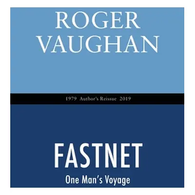 "Fastnet: One Man's Voyage" - "" ("Vaughan Roger")