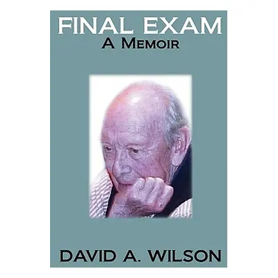 "Final Exam" - "" ("Wilson David A.")