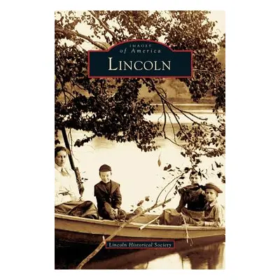 "Lincoln" - "" ("Lincoln Historical Society")