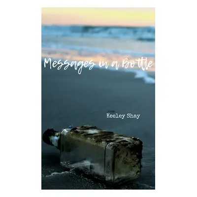 "Messages in a Bottle" - "" ("Shay Keeley")