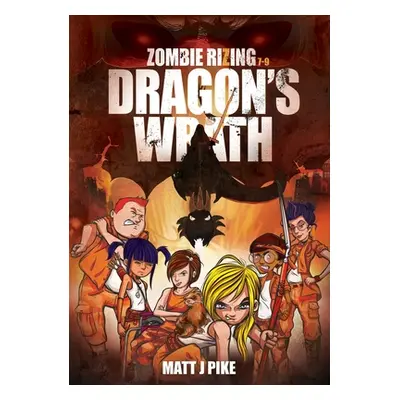 "Zombie RiZing: Dragon's Wrath" - "" ("Pike Matt J.")