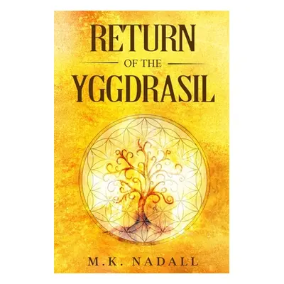 "Return of the Yggdrasil" - "" ("Nadall M. K.")