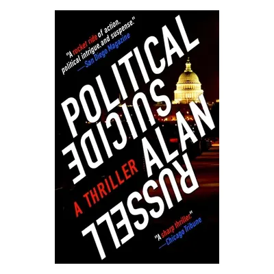 "Political Suicide: A Thriller" - "" ("Russell Alan")