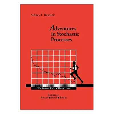 "Adventures in Stochastic Processes" - "" ("Resnick Sidney I.")