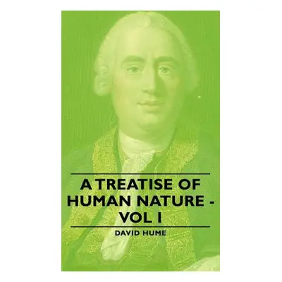 "A Treatise of Human Nature - Vol I" - "" ("Hume David")