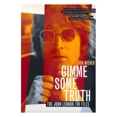 "Gimme Some Truth: The John Lennon FBI Files" - "" ("Wiener Jon")