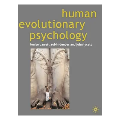 "Human Evolutionary Psychology" - "" ("Barrett Louise")