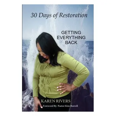 "30 Days of Restoration" - "" ("Rivers Karen")