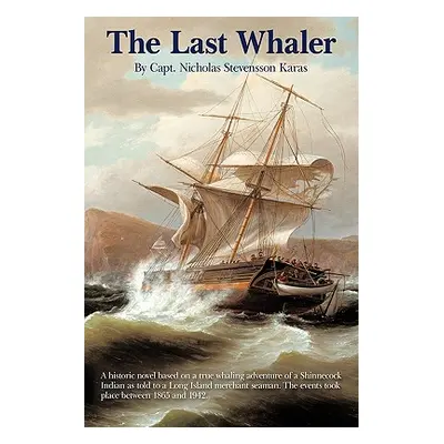 "The Last Whaler" - "" ("Karas Capt Nicholas Stevensson")