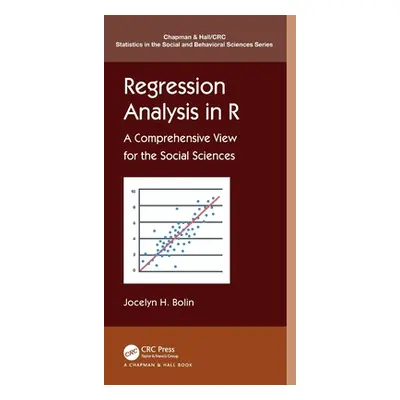 "Regression Analysis in R: A Comprehensive View for the Social Sciences" - "" ("Bolin Jocelyn E.