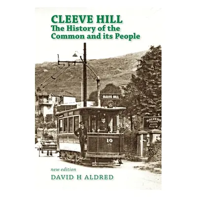 "Cleeve Hill: the History of the Common and its People" - "" ("Aldred David H.")