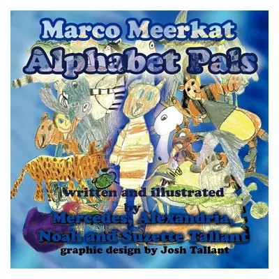 "Marco Meerkat Alphabet Pals" - "" ("Tallant Mercedes Alexandria Noah")