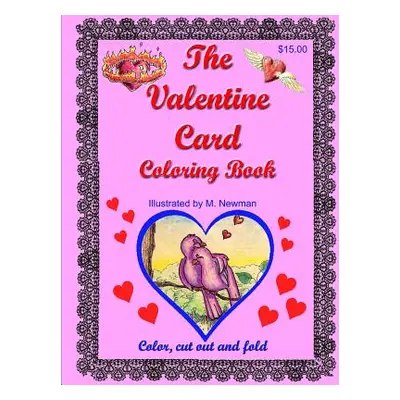 "The Valentine Card Coloring Book" - "" ("Newman Martin")