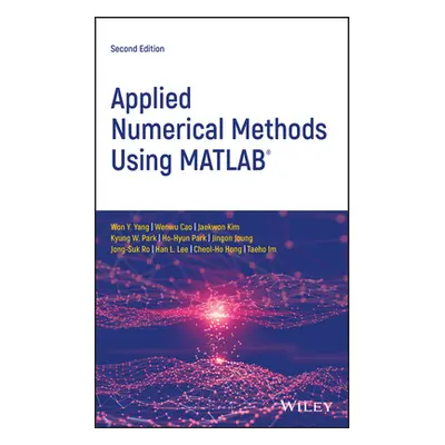 "Applied Numerical Methods Using MATLAB" - "" ("Yang Won Y.")