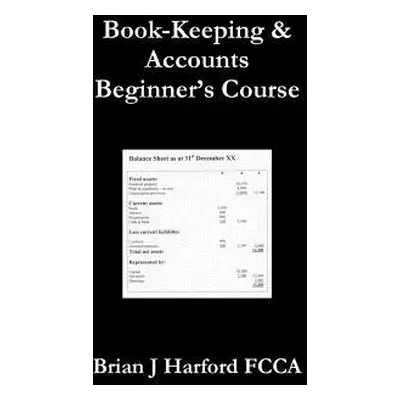 "Book-Keeping & Accounts Beginner's Course" - "" ("Harford Fcca Brian J.")