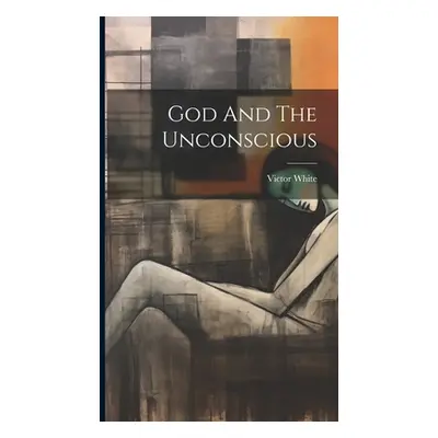 "God And The Unconscious" - "" ("White Victor")