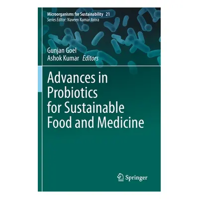 "Advances in Probiotics for Sustainable Food and Medicine" - "" ("Goel Gunjan")