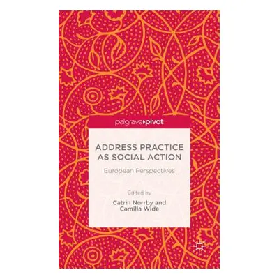 "Address Practice as Social Action: European Perspectives" - "" ("Norrby C.")