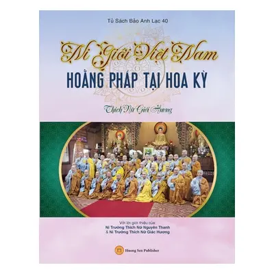 "Ni Giới Việt Nam Hoằng Php Tại Hoa Kỳ" - "" ("Thch Nữ Giới Hươ")