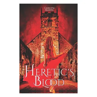 "Heretic's Blood" - "" ("Marin Gerilyn")