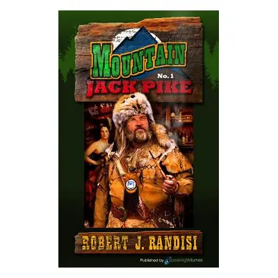 "Mountain Jack Pike: Mountain Jack Pike" - "" ("Randisi Robert J.")