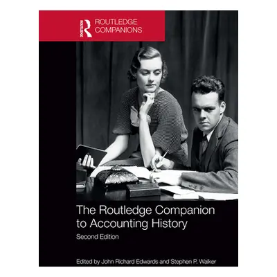 "The Routledge Companion to Accounting History" - "" ("Edwards John Richard")