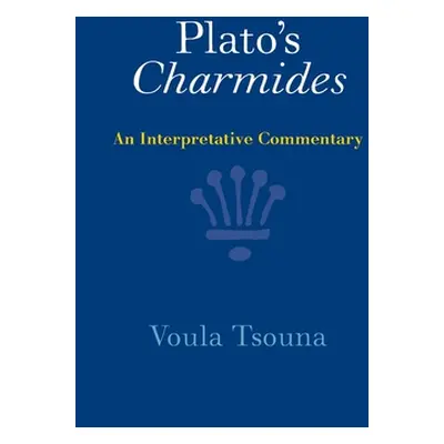 "Plato's Charmides: An Interpretative Commentary" - "" ("Tsouna Voula")