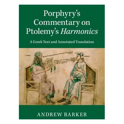 "Porphyry's Commentary on Ptolemy's Harmonics" - "" ("Barker Andrew")