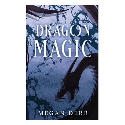 "Dragon Magic" - "" ("Derr Megan")