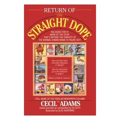 "Return of the Straight Dope: Still More from the Popular Newspaper Column" - "" ("Adams Cecil")