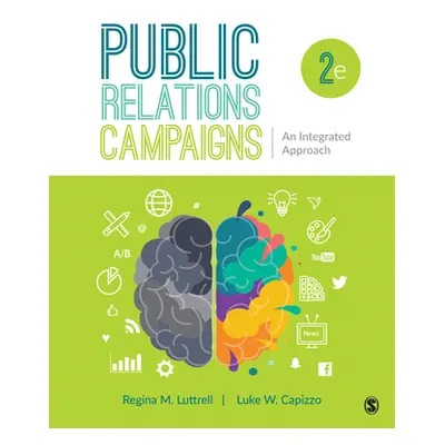 "Public Relations Campaigns: An Integrated Approach" - "" ("Luttrell Regina M.")