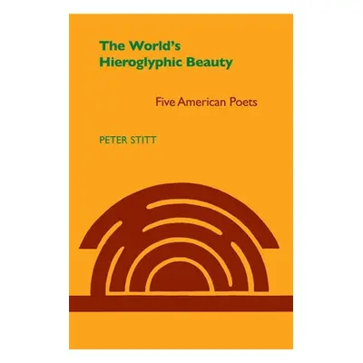 "The World's Hieroglyphic Beauty" - "" ("Stitt Peter")