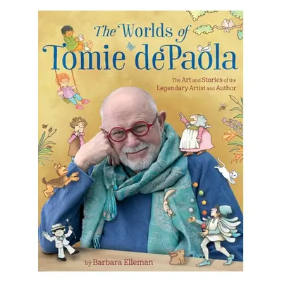 The Worlds of Tomie dePaola: The Art and Stories of the Legendary Artist and Author (Elleman Bar