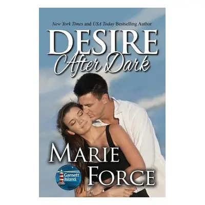 "Desire After Dark, Gansett Island Series, Book 15" - "" ("Force Marie")