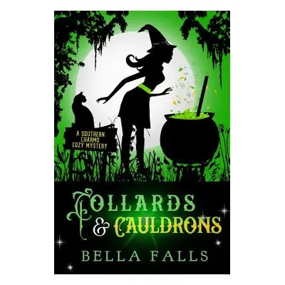 "Collards & Cauldrons" - "" ("Falls Bella")