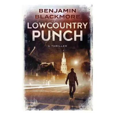 "Lowcountry Punch" - "" ("Blackmore Benjamin")