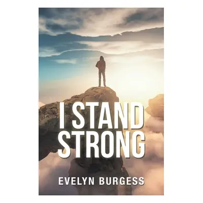 "I Stand Strong" - "" ("Burgess Evelyn")