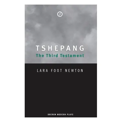 "Tshepang: The Third Testament" - "" ("Newton Lara Foot")