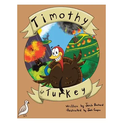 "Timothy the Turkey" - "" ("Richard Jerah")