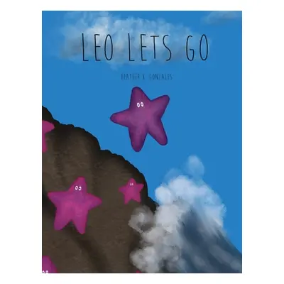 "Leo Lets Go" - "" ("Gonzales Heather K.")