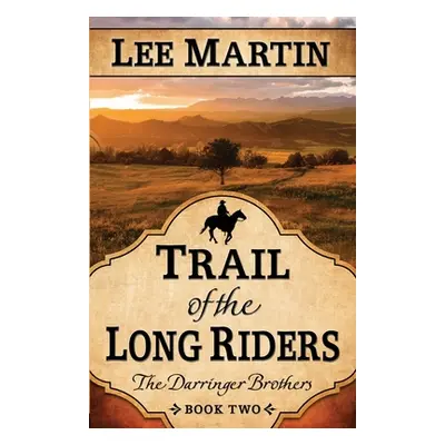 "Trail of the Long Riders" - "" ("Martin Lee")