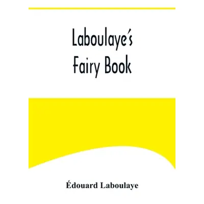 "Laboulaye's Fairy Book" - "" ("Laboulaye douard")